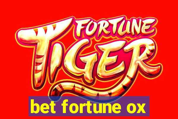 bet fortune ox